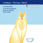 Ernährung der Katze: Grundlagen - Fütterung - Diätetik