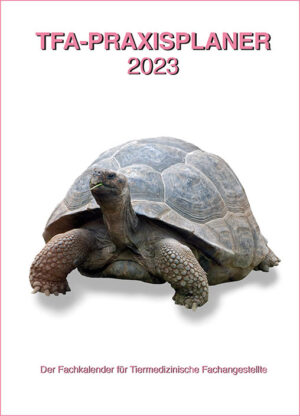 TFA-Praxisplaner 2023 – Der Fachkalender für Tiermedizinische Fachangestellte